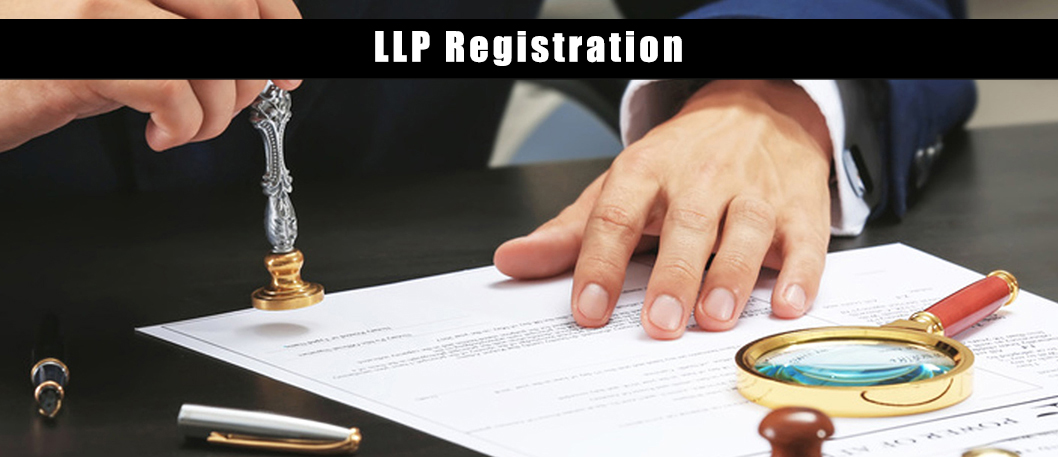 LLP Registration in India – Apply Online for Limited Liability Partnership